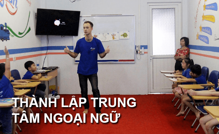 Mẫu hồ sơ thành lập trung tâm ngoại ngữ năm 2023